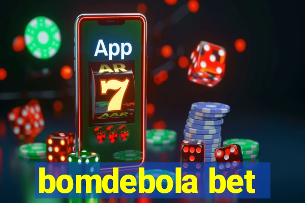 bomdebola bet